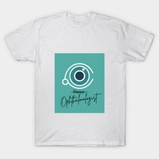 Happy Ophthalmologist Brafdesign T-Shirt